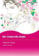 Couverture du livre « His Cinderella Bride » de Satomi Tsuya et Allison Heather aux éditions Harlequin K.k./softbank Creative Corp.