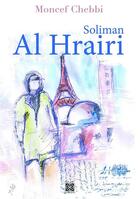 Couverture du livre « Soliman al hrairi » de Moncef Chebbi aux éditions Arabesques Editions