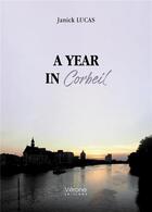 Couverture du livre « A year in Corbeil » de Janick Lucas aux éditions Verone