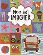 Couverture du livre « Mon bel imagier » de Dawn Machell aux éditions L'imprevu