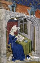 Couverture du livre « Femme à sa fenêtre, lisant... » de Michele Labidoire aux éditions Ex Aequo