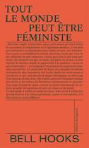 Couverture du livre « Tout le monde peut être féministe » de Bell Hooks aux éditions Divergences