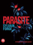 Couverture du livre « Parasite » de Sylvain Forge aux éditions Sixtrid