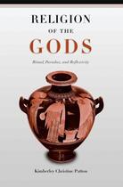 Couverture du livre « Religion of the Gods: Ritual, Paradox, and Reflexivity » de Patton Kimberley Christine aux éditions Oxford University Press Usa