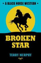 Couverture du livre « Broken Star » de Murphy Terry aux éditions Hale Robert Digital