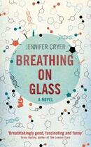 Couverture du livre « Breathing On Glass » de Cryer Jennifer aux éditions Little Brown Book Group Digital