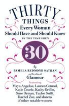 Couverture du livre « 30 Things Every Woman Should Have and Should Know by the Time She's 30 » de Pamela Redmond Satran aux éditions Hyperion