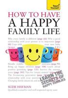 Couverture du livre « Have a Happy Family Life: Teach Yourself » de Suzie Hayman aux éditions Hodder Education Digital