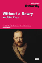 Couverture du livre « Without a Dowry and Other Plays » de Ostrovsky Alexander aux éditions Overlook