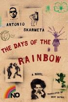 Couverture du livre « The Days of the Rainbow » de Antonio Skarmeta aux éditions Epagine