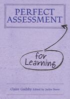 Couverture du livre « Perfect Assessment for Learning » de Beere Jackie aux éditions Crown House Digital