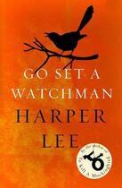 Couverture du livre « GO SET A WATCHMAN » de Harper Lee aux éditions Random House Uk