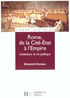 Couverture du livre « Rome, de la Cité-Etat à l'Empire » de Elisabeth Deniaux aux éditions Hachette Education