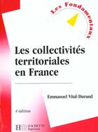 Couverture du livre « Les Collectivites Territoriales En France 2000 » de Patrick Valtriani aux éditions Hachette Education