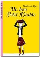 Couverture du livre « Un bon petit diable » de Segur (Nee Rostopchi aux éditions Hachette Jeunesse