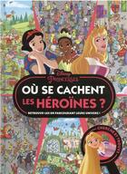 Couverture du livre « Disney Princesses ; où se cachent les héroïnes ? » de  aux éditions Disney Hachette