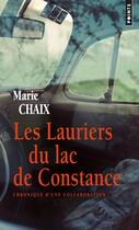 Couverture du livre « Les lauriers du lac de Constance ; chronique d'une collaboration » de Marie Chaix aux éditions Seuil