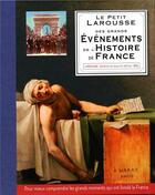 Couverture du livre « Petit Larousse des grands évènements de l'histoire de France » de  aux éditions Larousse