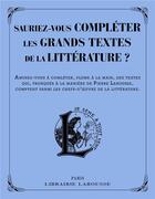 Couverture du livre « Saurez-vous compléter les grands textes de la littérature ? » de Line Sommant aux éditions Larousse