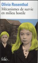 Couverture du livre « Mécanismes de survie en milieu hostile » de Olivia Rosenthal aux éditions Folio