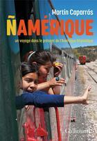 Couverture du livre « Namerique : voyage dans le présent de l'Amérique latine » de Martin Caparros aux éditions Gallimard