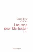 Couverture du livre « Une rose pour Manhattan » de Géraldine Maillet aux éditions Flammarion