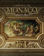 Couverture du livre « L'hôtel de Monaco ; l'ambassade de Pologne à Paris (rl) » de Emmanuel Ducamp et Francis Hammond aux éditions Flammarion