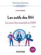Couverture du livre « Les outils des RH : les savoir-faire essentiels en GRH (5e édition) » de Sylvie Guerrero aux éditions Dunod