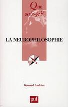 Couverture du livre « La neurophilosophie » de Bernard Andrieu aux éditions Que Sais-je ?