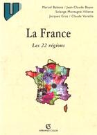 Couverture du livre « La France : Les Vingt-Deux Regions » de Boyer et Marcel Baleste aux éditions Armand Colin