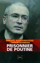 Couverture du livre « Prisonnier de Poutine » de Mikhail Khodorkovsky et Natalia Gevorkyan aux éditions Denoel