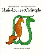 Couverture du livre « Marie louise et christophe » de Aruego Jose / Dewey aux éditions Ecole Des Loisirs