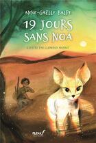 Couverture du livre « 19 jours sans Noa » de Anne-Gaelle Balpe et Clemence Monnet aux éditions Ecole Des Loisirs