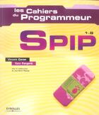 Couverture du livre « SPIP 1.8 » de Jean-Marie Thomas et Vincent Caron et Yann Forgerit aux éditions Eyrolles