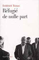 Couverture du livre « Réfugié de nulle part » de Frederick Tristan aux éditions Fayard