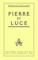 Couverture du livre « Pierre et Luce » de Romain Rolland aux éditions Albin Michel