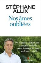 Couverture du livre « Nos âmes oubliées » de Stephane Allix aux éditions Albin Michel