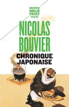 Couverture du livre « Chronique japonaise » de Nicolas Bouvier aux éditions Payot