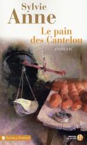 Couverture du livre « Le pain des Cantelou » de Sylvie Anne aux éditions Presses De La Cite