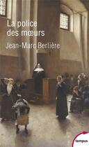 Couverture du livre « La police des moeurs » de Jean-Marc Berliere aux éditions Tempus/perrin