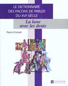 Couverture du livre « Le dictionnaire des facons de parler du xvie siecle » de Pierre Enckell aux éditions Cnrs