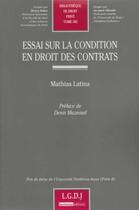 Couverture du livre « Essai sur la condition en droit des contrats » de Latina M. aux éditions Lgdj