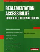 Couverture du livre « Règlementation, accessibilité » de Patrick Grepinet aux éditions Le Moniteur