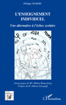 Couverture du livre « Enseignement individuel ; une alternative à l'échec scolaire » de Philippe Marhic aux éditions Editions L'harmattan