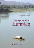 Couverture du livre « Mémoires d'un eurasien » de Francois Necas aux éditions Amalthee