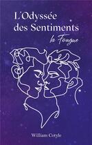 Couverture du livre « L'OdyssÃ©e des Sentiments : la Fougue » de Cotyle William aux éditions Books On Demand