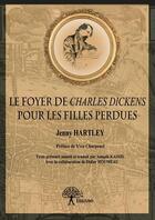 Couverture du livre « Le foyer de Charles Dickens pour les filles perdues » de Jenny Hartley aux éditions Edilivre