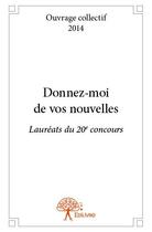 Couverture du livre « Donnez-moi de vos nouvelles » de Ouvrage Collectif aux éditions Edilivre