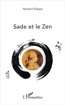 Couverture du livre « Sade et le zen » de Norbert Sclippa aux éditions L'harmattan