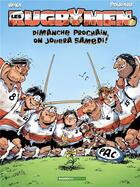 Couverture du livre « Les rugbymen t.4 : dimanche prochain, on jouera samedi ! » de Beka et Poupard aux éditions Bamboo